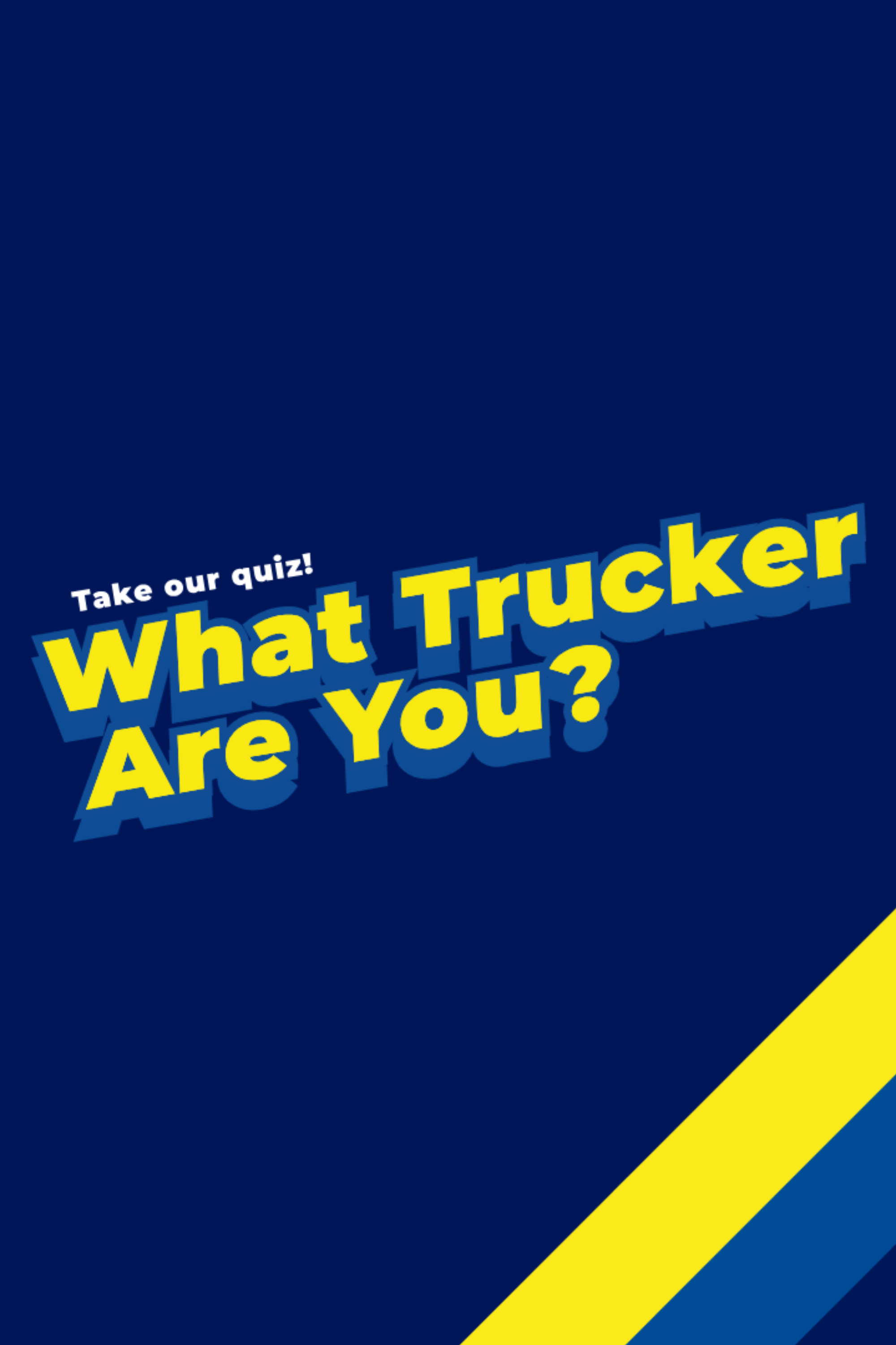 New Quiz Reveals What Kind Of Trucker You Are 